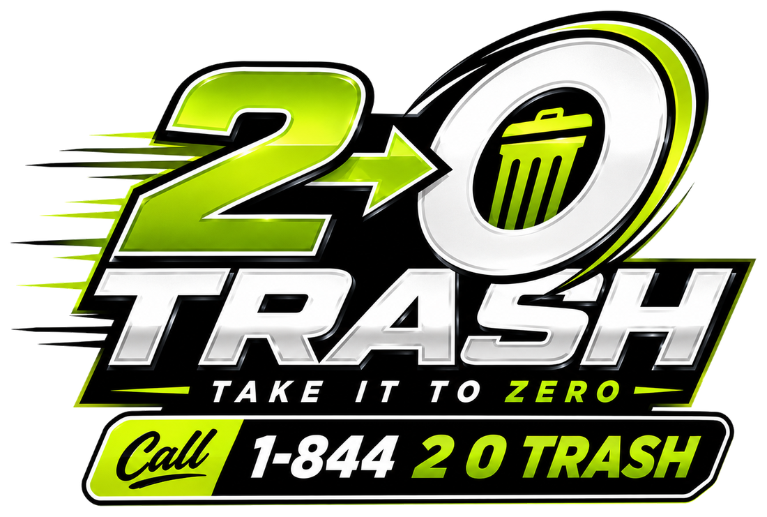 2 to 0 Trash — Take it to zero — Call 1-844 2 0 TRASH